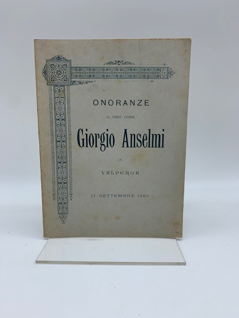 17 settembre 1893. In memoria delle onoranze al Prof. Comm. Giorgio Anselmi